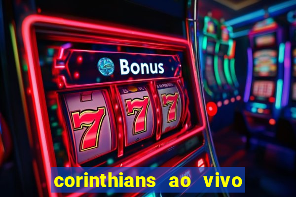 corinthians ao vivo multi canal